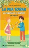 Anna Coen, Mirna Dell'Ariccia - Le parashot di Shemòt. La mia Torah