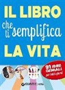 Letizia Cafasso, Sandro Russo - Il libro che ti semplifica la vita. 91 idee geniali per tutti i giorni