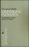Vincenzo Vitiello - L' immagine infranta. Linguaggio e modo da Vico a Pollock