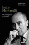 Sandro Gerbi, Raffaele Liucci - Indro Montanelli. Una biografia (1909-2001)