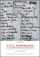 Franz Fühmann, G. Gabbiadini - E.T.A. Hoffmann e l'eredità del romanticismo. Saggi critici e discorsi