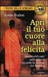 Ajahn Brahm - Apri il tuo cuore alla felicità