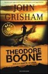 John Grisham - Dalla parte giusta. Theodore Boone
