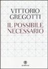 Vittorio Gregotti - Il possibile necessario