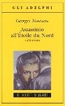 Georges Simenon, E. Marchi, G. Pinotti - Assassinio all'Étoile du Nord e altri racconti