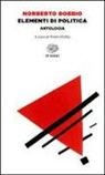 Norberto Bobbio, P. Polito - Elementi di politica. Antologia