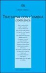 Ennio Cavalli - Trattativa con l'ombra (2005-2013)