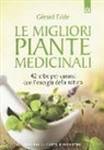 Gérard Edde - Le migliori piante medicinali. 42 erbe per curarsi con l'energia della natura