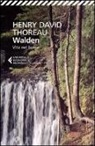 Henry D. Thoreau, S. Proietti - Walden. Vita nel bosco