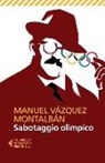 Manuel Vázquez Montalbán - Sabotaggio olimpico