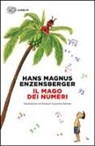 Hans M. Enzensberger, Hans Magnus Enzensberger, R. S. Berner - Il mago dei numeri. Un libro da leggere prima di addormentarsi, dedicato a chi ha paura della matematica