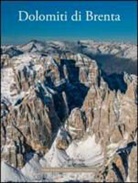 A. Carton, F. De Battaglia, U. Pistoia - Dolomiti di Brenta