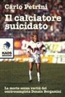 Carlo Petrini - Il calciatore suicidato
