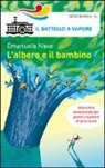 Desideria Guicciardini, Emanuela Nava - L'albero e il bambino