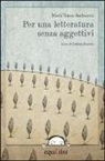 M. Teresa Andruetto, Maria Teresa Andruetto, G. Zucchini - Per una letteratura senza aggettivi