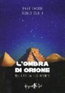Fabio Garuti, Marco Garuti - L'ombra di Orione. Sulla storia dell'umanità