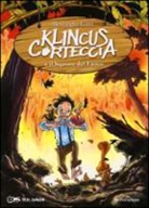 Alessandro Gatti, M. Piana - Klincus Corteccia e il signore del fuoco
