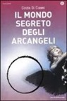 Cinzia Di Cianni - Il mondo segreto degli arcangeli
