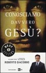 Roberto Giacobbo - Conosciamo davvero Gesù?