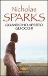 Nicholas Sparks - Quando ho aperto gli occhi