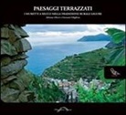 Adriana Ghersi, Giovanni Ghiglione - Paesaggi terrazzati. I muretti a secco nella tradizione rurale ligure
