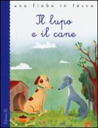 Stefano Bordiglioni, Fedro, Valeria Frustaci - Il lupo e il cane