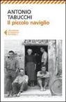 Antonio Tabucchi - Il piccolo naviglio