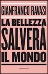 Gianfranco Ravasi - La bellezza salverà il mondo