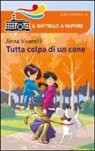 Anna Vivarelli - Tutta colpa di un cane