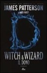 James Patterson, Ned Rust - Witch & Wizard. Il dono