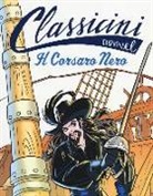 Davide Morosinotto, A. Martusciello, A. Pizzetti - Il Corsaro Nero di Emilio Salgari