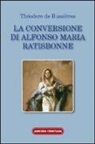 Théodore de Bussières - La conversione di Alfonso Maria Ratisbonne
