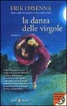 Erik Orsenna, F. Negrin, F. Bruno - La danza delle virgole