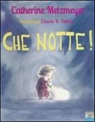 Catherine Metzmeyer, C. K. Dubois - Che notte!