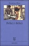 Yasmina Reza - Felici i felici