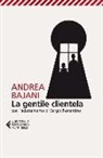 Andrea Bajani - La gentile clientela