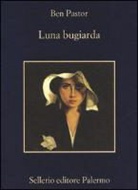 Ben Pastor - Luna bugiarda