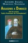 Giuseppe Inzaina, Marcello Stanzione - Assassinio a Damasco. Chi ha ucciso padre Tommaso da Calangianus?