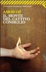 Amos Oz - Il monte del cattivo consiglio