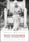 Paolo Barozzi - Peggy Guggenheim. Una donna, una collezione, Venezia
