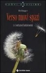 Bert Hellinger - Verso nuovi spazi. Le costellazioni familiari mediali