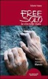 Roberto Vaiana - Free solo. La vita nelle mani