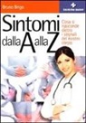 Bruno Brigo - Sintomi dalla A alla Z. Cosa si nasconde dietro i segnali del nostro corpo