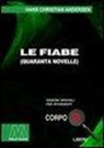 Hans  Christian Andersen - Le fiabe