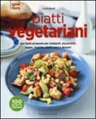 Carla Bardi - Piatti vegetariani con tante proposte per antipasti, stuzzichini, zuppe, insalate, piatti unici e dessert