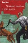 Anna Grue - Nessuno conosce il mio nome