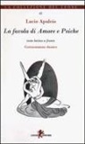 Apuleio - La favola di Amore e Psiche. Testo latino a fronte