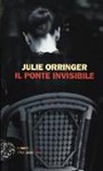 Julie Orringer - Il ponte invisibile