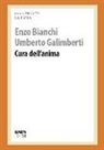 Enzo Bianchi, Umberto Galimberti - Cura dell'anima