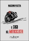 Massimo Pisetta - Il caso del motociclista